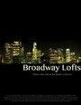 Broadway Lofts (2014) скачать бесплатно в хорошем качестве без регистрации и смс 1080p