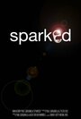 Смотреть «Sparked» онлайн фильм в хорошем качестве