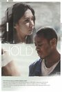 Hold (2014) трейлер фильма в хорошем качестве 1080p