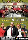 Half Time and Down (2014) кадры фильма смотреть онлайн в хорошем качестве