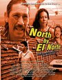 North by El Norte (2010) скачать бесплатно в хорошем качестве без регистрации и смс 1080p