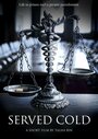 Served Cold (2014) кадры фильма смотреть онлайн в хорошем качестве