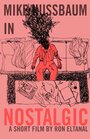 Nostalgic (2014) кадры фильма смотреть онлайн в хорошем качестве