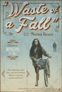 Waste of a Fall (2014) скачать бесплатно в хорошем качестве без регистрации и смс 1080p