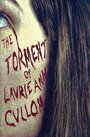 The Torment of Laurie Ann Cullom (2014) скачать бесплатно в хорошем качестве без регистрации и смс 1080p