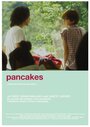 Pancakes (2014) кадры фильма смотреть онлайн в хорошем качестве