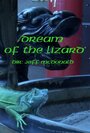 Dream of the Lizard (2004) скачать бесплатно в хорошем качестве без регистрации и смс 1080p Dream of the Lizard (2004) скачать бесплатно в хорошем качестве без регистрации и смс 1080p