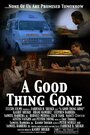 A Good Thing Gone (2014) скачать бесплатно в хорошем качестве без регистрации и смс 1080p