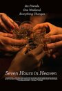 Seven Hours in Heaven (2015) трейлер фильма в хорошем качестве 1080p Seven Hours in Heaven (2015) трейлер фильма в хорошем качестве 1080p