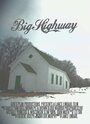 Big Highway (2011) скачать бесплатно в хорошем качестве без регистрации и смс 1080p