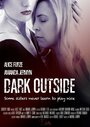 Смотреть «Dark Outside» онлайн фильм в хорошем качестве