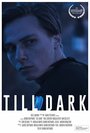 Till Dark (2015) скачать бесплатно в хорошем качестве без регистрации и смс 1080p Till Dark (2015) скачать бесплатно в хорошем качестве без регистрации и смс 1080p