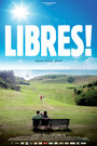 Libres! (2015) скачать бесплатно в хорошем качестве без регистрации и смс 1080p