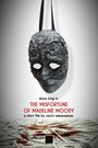 The Misfortune of Madeline Moody (2014) скачать бесплатно в хорошем качестве без регистрации и смс 1080p The Misfortune of Madeline Moody (2014) скачать бесплатно в хорошем качестве без регистрации и смс 1080p