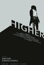 Смотреть «Higher» онлайн фильм в хорошем качестве