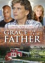 Grace of the Father (2015) скачать бесплатно в хорошем качестве без регистрации и смс 1080p