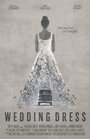 Смотреть «Wedding Dress» онлайн фильм в хорошем качестве