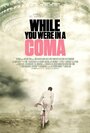 While You Were in a Coma (2015) кадры фильма смотреть онлайн в хорошем качестве