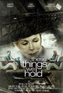These Things We Hold (2015) скачать бесплатно в хорошем качестве без регистрации и смс 1080p These Things We Hold (2015) скачать бесплатно в хорошем качестве без регистрации и смс 1080p
