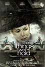 These Things We Hold (2015) скачать бесплатно в хорошем качестве без регистрации и смс 1080p