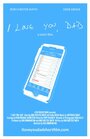 I Love You, Dad (2014) кадры фильма смотреть онлайн в хорошем качестве