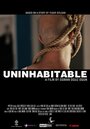 Uninhabitable (2014) трейлер фильма в хорошем качестве 1080p