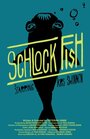 Schlock Fish (2014) кадры фильма смотреть онлайн в хорошем качестве