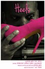 Heels (2014) трейлер фильма в хорошем качестве 1080p Heels (2014) трейлер фильма в хорошем качестве 1080p