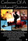 Смотреть «Confessions of a Hollywood Stuntman» онлайн фильм в хорошем качестве