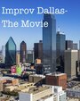 Improv Dallas-The Movie (2014) кадры фильма смотреть онлайн в хорошем качестве