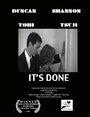 It's Done (2009) кадры фильма смотреть онлайн в хорошем качестве