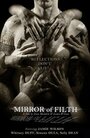 Смотреть «Mirror of Filth» онлайн фильм в хорошем качестве