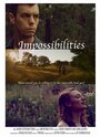 Смотреть «Impossibilities» онлайн фильм в хорошем качестве