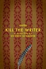 Смотреть «Kill the Writer» онлайн фильм в хорошем качестве