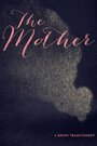 The Mother (2015) скачать бесплатно в хорошем качестве без регистрации и смс 1080p The Mother (2015) скачать бесплатно в хорошем качестве без регистрации и смс 1080p