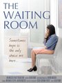 Смотреть «The Waiting Room» онлайн фильм в хорошем качестве