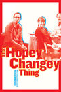 That Hopey Changey Thing (2014) скачать бесплатно в хорошем качестве без регистрации и смс 1080p