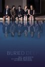 Buried Deep (2015) скачать бесплатно в хорошем качестве без регистрации и смс 1080p