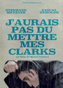 J'aurais pas dû mettre mes Clarks (2014)