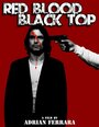 Red Blood Black Top (2010) скачать бесплатно в хорошем качестве без регистрации и смс 1080p