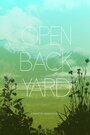 Open Backyard (2014) трейлер фильма в хорошем качестве 1080p