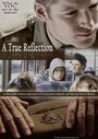 Смотреть «A True Reflection» онлайн фильм в хорошем качестве