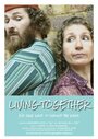 Living Together (2015) скачать бесплатно в хорошем качестве без регистрации и смс 1080p