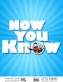 Now You Know (2015) скачать бесплатно в хорошем качестве без регистрации и смс 1080p