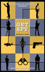 Смотреть «Get Spy» онлайн фильм в хорошем качестве