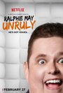 Смотреть «Ralphie May: Unruly» онлайн фильм в хорошем качестве