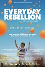 Everyday Rebellion (2013) кадры фильма смотреть онлайн в хорошем качестве