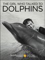 The Girl Who Talked to Dolphins (2014)