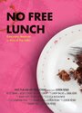 No Free Lunch (2015) трейлер фильма в хорошем качестве 1080p