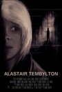 Alastair Tembylton (2015) трейлер фильма в хорошем качестве 1080p